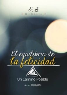 el equilibrio de la felicidad (ebook)-juan jose irigoyen riquelme-9789569197031