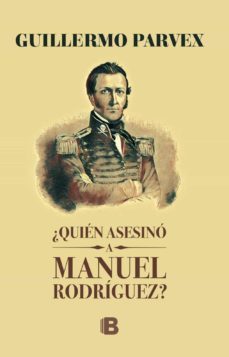 ¿quien asesino a manuel rodriguez? (ebook)-guillermo parvex-9789569977831