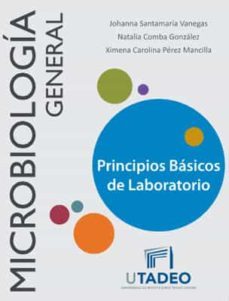 manual de microbiologia general (ebook)-johanna santamaria vanegas-natalia comba gonzalez-ximena carolina perez mancilla-9789587251531