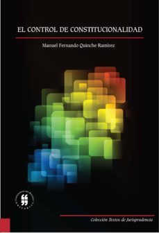el control de constitucionalidad (ebook)-manuel fernando quinche ramirez-9789587384031