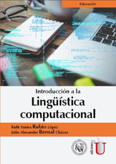 introduccion a la linguistica computacional (ebook)-ruth yanira rubio lopez-julio alexander bernal chavez-9789587626131