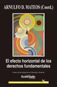 el efecto horizontal de los derechos fundamentales (ebook)-arnulfo daniel mateos duran-9789587908831