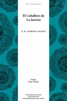 el caballero de la invicta (ebook)-diego cepeda-rafael humberto moreno duran-9789587980431