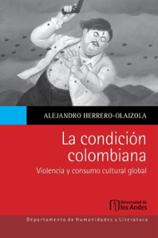 la condicion colombiana (ebook)-alejandro herrero olaizola-9789587988031