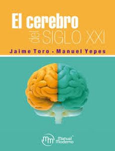 el cerebro del siglo xxi-jaime y otro toro gomez-9789588993331