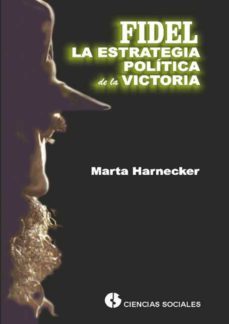 fidel la estrategia politica de la victoria (ebook)-marta harnecker-9789590618031