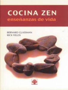 cocina zen: enseñanzas de vida-bernard glassman-rick fields-9789684612631