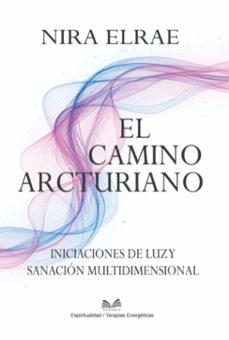 el camino arcturiano (ebook)-nira elrae / luiz santos-9789809671031
