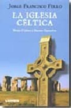 la iglesia celtica: monjes culdeos y masones operativos-9789870008231