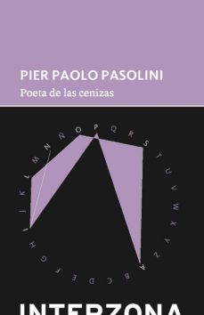 poeta de las cenizas-pier paolo pasolini-9789873874031