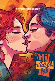 mil veces tu (ebook)-stephany hernández-9789874999931