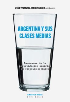 argentina y sus clases medias (ebook)-sergio visacovsky-enrique garguin-9789876919531
