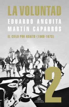 la voluntad 2. el cielo por asalto (1969 - 1973) (ebook)-martin caparros-9789877691931
