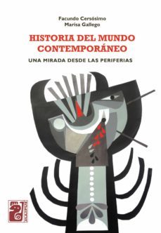 historia del mundo contemporaneo (ebook)-marisa gallego-facundo cersosimo-9789878461731