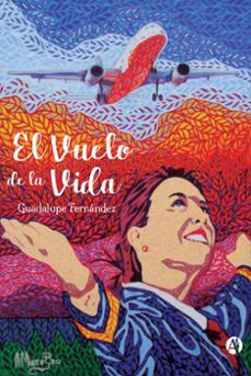 el vuelo de la vida (ebook)-guadalupe fernandez-9789878717531