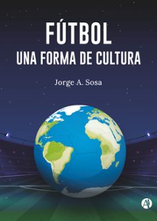 futbol, una forma de cultura (ebook)-jorge a. sosa-9789878742731