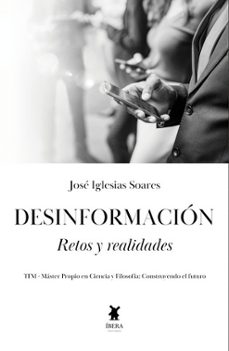 desinformacion. retos y realidades-jose iglesias soares-9789893794531