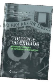 tiempos de exilios: memoria e historia de españoles y uruguayos-9789974806931
