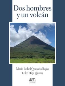 dos hombres y un volcán (ebook)-maría isabel quesada-rojas-luko hilje quirós-9789977665931