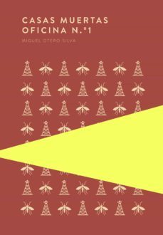 casas muertas / oficina n.º 1 (ebook)-miguel otero silva-9789992076231
