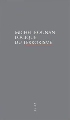 logique du terrorisme (ebook)-michel bounan-9791030409031
