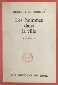 les hommes dans la ville (ebook)-herbert le porrier-9791036915031