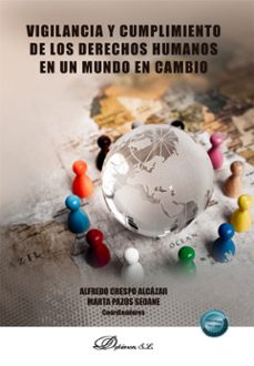 vigilancia y cumplimiento de los derechos humanos en un mundo en cambio (ebook)-alfredo crespo alcázar-marta pazos seoane-9791370060831