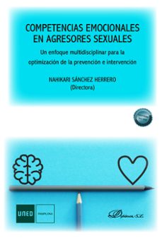 competencias emocionales en agresores sexuales. un enfoque multidisciplinar para la optimizacion de la prevencion e intervencion (ebook)-nahikari sánchez herrero-9791370066031