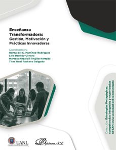 enseñanza transformadora: gestion, motivacion y practicas innovadoras. (ebook)-reyna del c. martínez-rodríguez-9791370069131