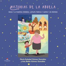historias de la abuela noelia y la mariposa envidiosa, llámame princesa y alonso y los números-maria soledad gomez gonzalez-9791370469931