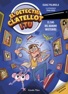 detectiu clatellot i tu 1. el cas del quadre misterios-isaac palmiola-9791387519131
