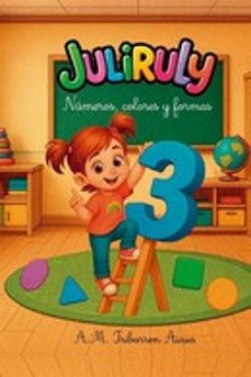 juliruly, numeros, colores y formas-a.m. iribarren aicua-9791387539931