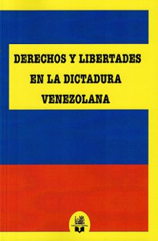 derechos y libertades en la dictadura venezolana-9791387582531