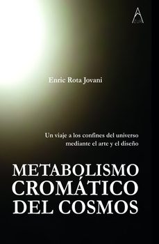 metabolismo cromatico del cosmos-enric rota jovani-9791387657031