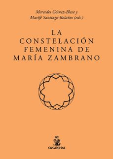 la constelación femenina de maría zambrano-mercedes gomez blesa-9791387753931
