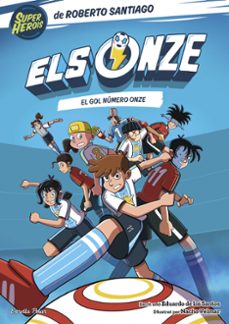 els onze 11. el gol número onze-roberto santiago-9791387903831