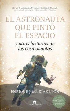 el astronauta que pinto el espacio y otras historias de los cosmonautas (ebook)-9791387941031