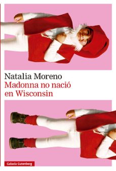madonna no nacio en wisconsin (ebook)-natalia moreno-9791388019531
