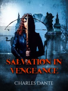 salvation in vengeance-charles dante-9798215366431