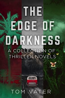 the edge of darkness: a collection of thriller novels (ebook)-tom vater-9798223551331