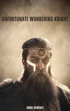 unfortunate wandering knight (ebook)-jorge sanchez-9798227649331