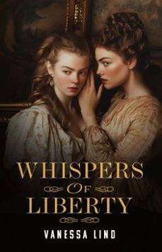 whispers of liberty (ebook)-vanessa lind-9798230313731