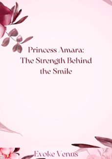 princess amara: the strength behind the smile (ebook)-destinie lockett-9798230839231
