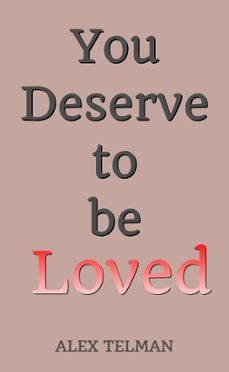 you deserve to be loved (ebook)-alex telman-9798231565931
