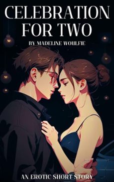 celebration for two-madeline woulfie-9798231778331