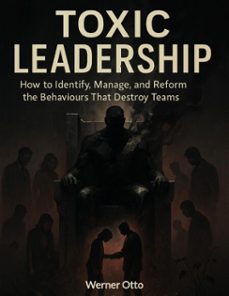 toxic leadership (ebook)-werner otto-9798232337131