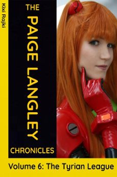 the paige langley chronicles: volume 6 - the tyrian league (ebook)-kixi rajki-9798232851231