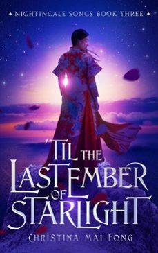 'til the last ember of starlight (ebook)-christina fong-9798233038631