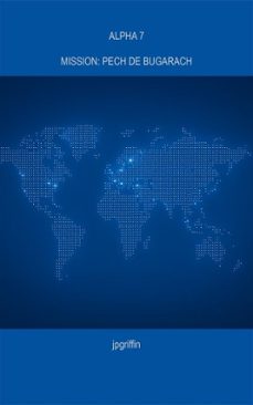 alpha 7 mission: pech de bugarach (ebook)-9798233074431