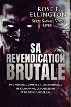 sa revendication brutale (ebook)-rose f. ellington-9798233170331